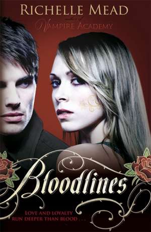 Bloodlines de Richelle Mead