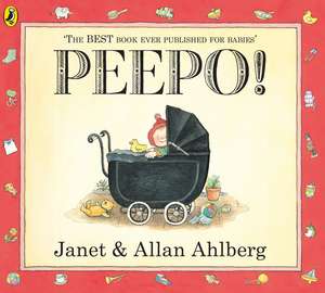 Peepo! de Allan Ahlberg