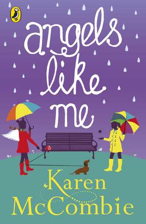 Angels Like Me: (Angels Next Door Book 3) de Karen McCombie