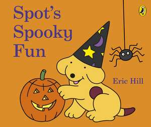 Spot's Spooky Fun: (Cased board edition) de Eric Hill