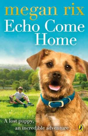 Echo Come Home de Megan Rix