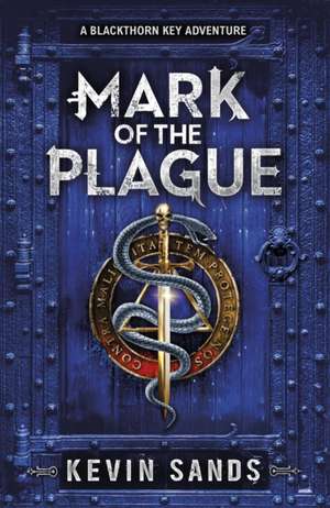 Mark of the Plague (A Blackthorn Key adventure) de Kevin Sands