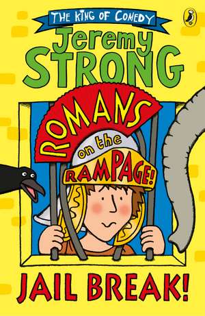 Romans on the Rampage: Jail Break! de Jeremy Strong