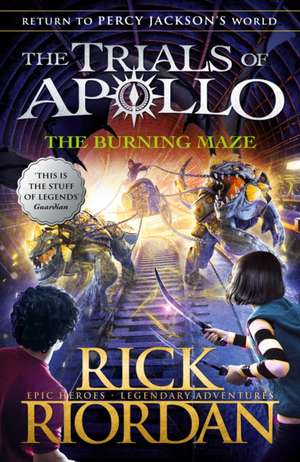 The Burning Maze (The Trials of Apollo Book 3) de Rick Riordan