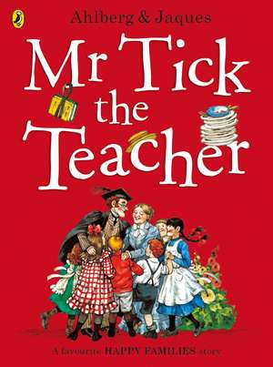 Mr Tick the Teacher de Allan Ahlberg