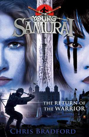 The Return of the Warrior (Young Samurai book 9) de Chris Bradford