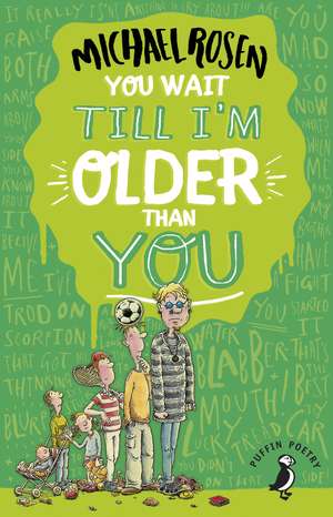 You Wait Till I'm Older Than You! de Michael Rosen