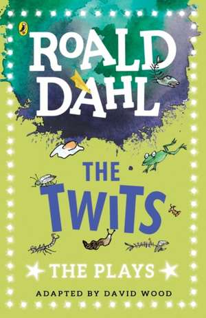 The Twits: The Plays de David Wood