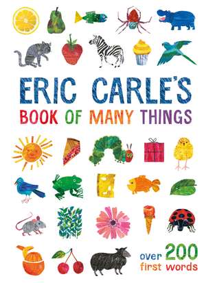 Eric Carle's Book of Many Things: Over 200 First Words de Eric Carle