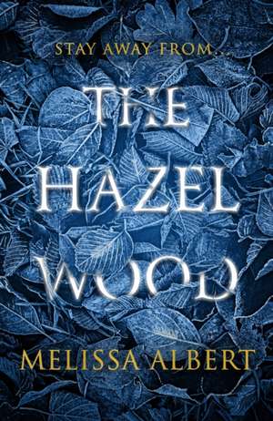 The Hazel Wood de Melissa Albert