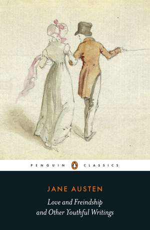 Love and Freindship: And Other Youthful Writings de Jane Austen