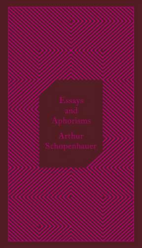 Essays and Aphorisms de Arthur Schopenhauer