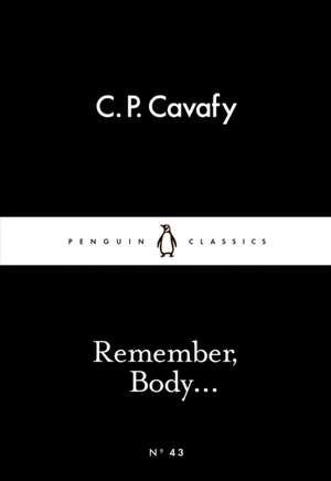 Remember, Body... de C. P. Cavafy