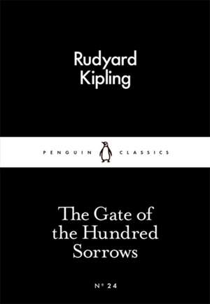 The Gate of the Hundred Sorrows de Rudyard Kipling