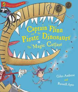 Captain Flinn and the Pirate Dinosaurs - The Magic Cutlass de Andreae Giles