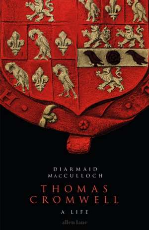 Thomas Cromwell: A Life de Diarmaid MacCulloch