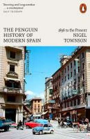 The Penguin History of Modern Spain de Nigel Townson