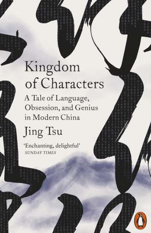 Kingdom of Characters de Jing Tsu