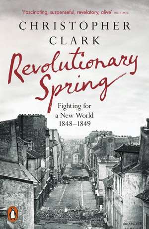 Revolutionary Spring de Christopher Clark