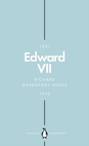 Edward VII (Penguin Monarchs): The Cosmopolitan King de Richard Davenport-Hines