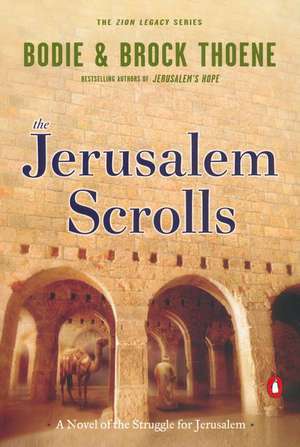 The Jerusalem Scrolls: A Novel of the Struggle for Jerusalem de Bodie Thoene