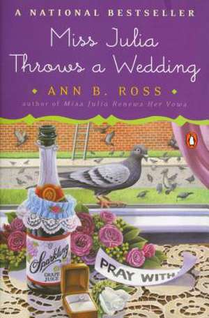 Miss Julia Throws a Wedding de Ann B. Ross