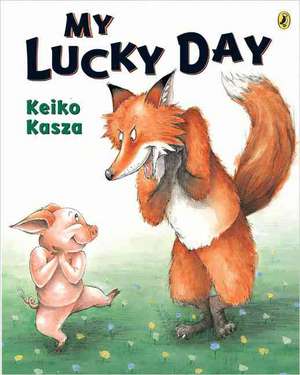 My Lucky Day de Keiko Kasza