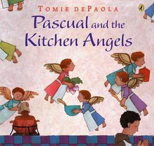 Pascual and the Kitchen Angels de Tomie De Paola