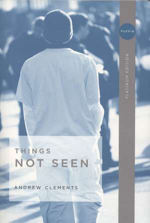 Things Not Seen de Andrew Clements