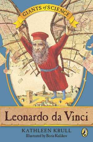 Leonardo Da Vinci de Kathleen Krull