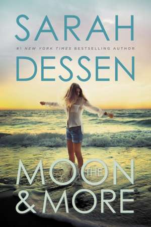 The Moon and More de Sarah Dessen