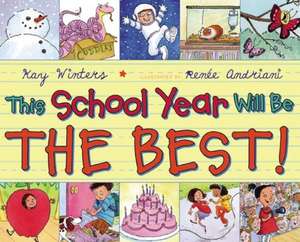 This School Year Will Be the Best! de Kay Winters