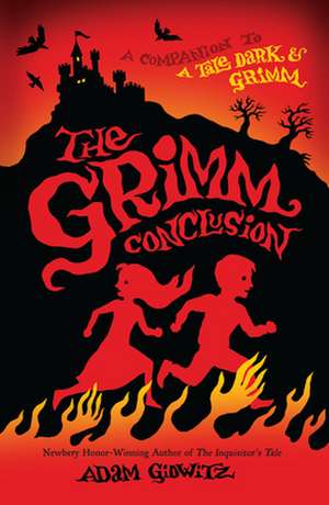 The Grimm Conclusion de Adam Gidwitz