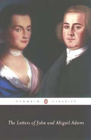 The Letters of John and Abigail Adams de John Adams