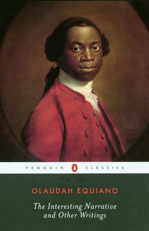 The Interesting Narrative and Other Writings de Olaudah Equiano