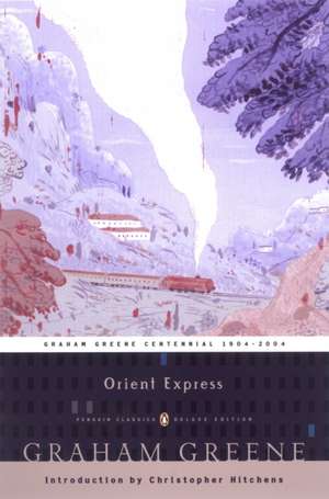 Orient Express: An Entertainment de Graham Greene