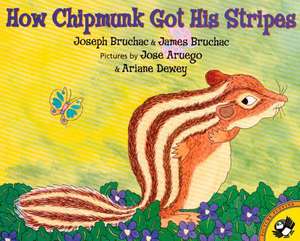 How Chipmunk Got His Stripes de Joseph Bruchac