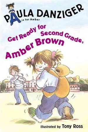 Get Ready for Second Grade, Amber Brown de Paula Danziger