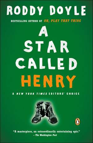 A Star Called Henry de Roddy Doyle