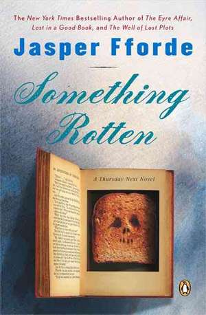 Something Rotten de Jasper Fforde