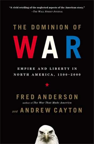 The Dominion of War de Fred Anderson