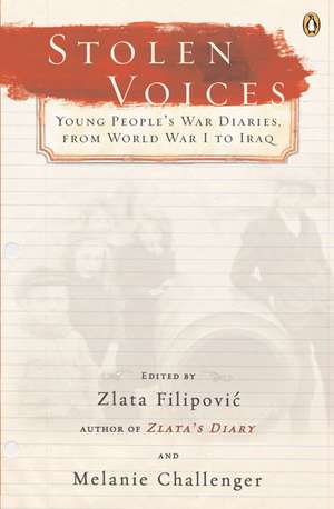 Stolen Voices: Young People's War Diaries, from World War I to Iraq de Olara A. Otunnu