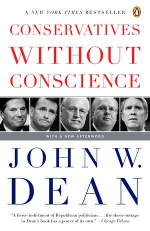 Conservatives Without Conscience de John W. Dean