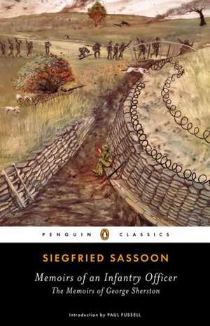 Memoirs of an Infantry Officer: The Memoirs of George Sherston de Siegfried Sassoon