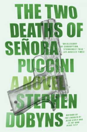 The Two Deaths of Senora Puccini de Stephen Dobyns