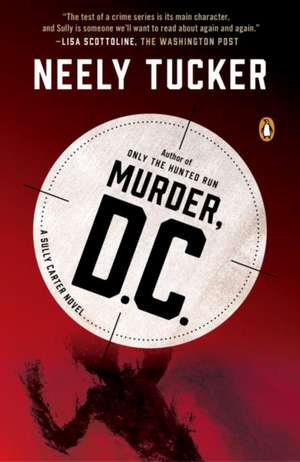 Murder, D.C. de Neely Tucker