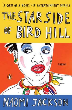 The Star Side of Bird Hill: A Novel de Naomi Jackson