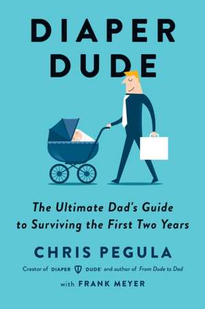 Diaper Dude de Chris Pegula