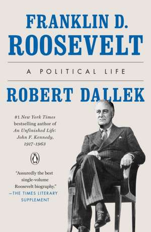 Franklin D. Roosevelt de Robert Dallek