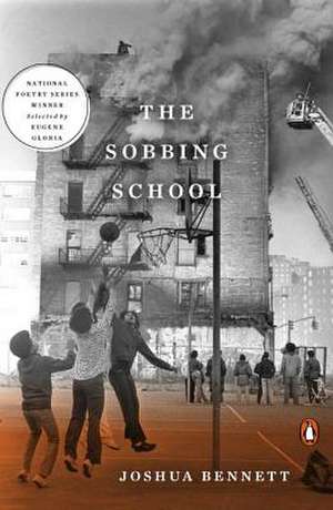 The Sobbing School de Joshua Bennett